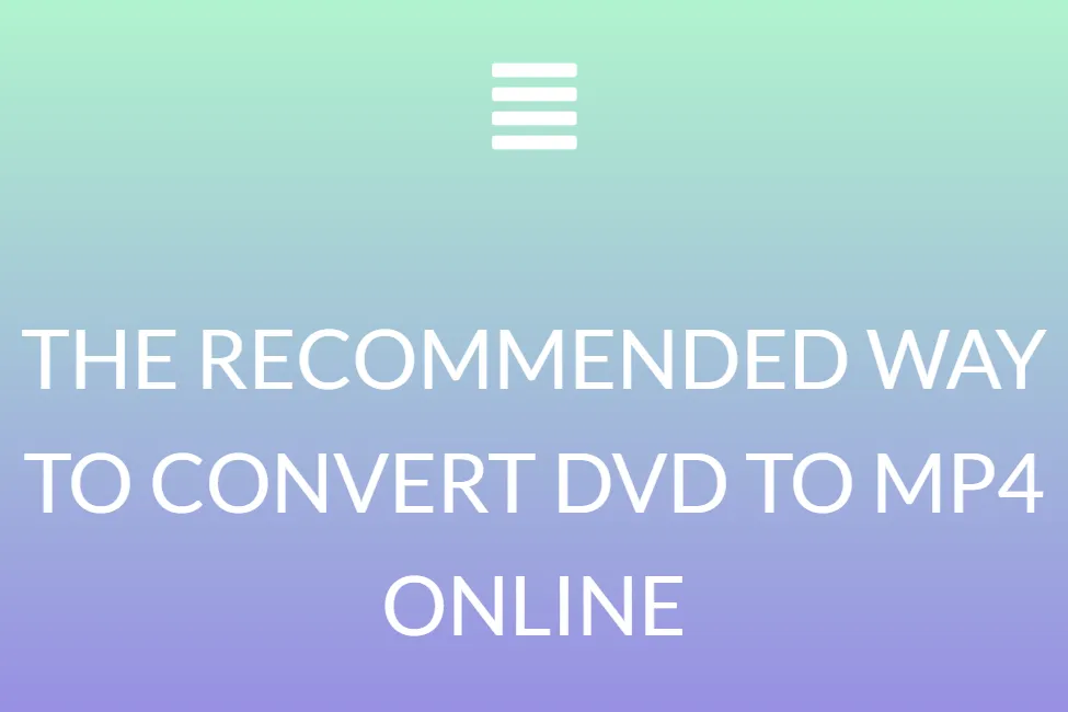  The Recommended Way To Convert Dvd To Mp4 Online